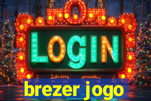 brezer jogo